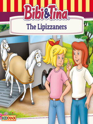 cover image of Bibi and Tina, the Lipizzaners